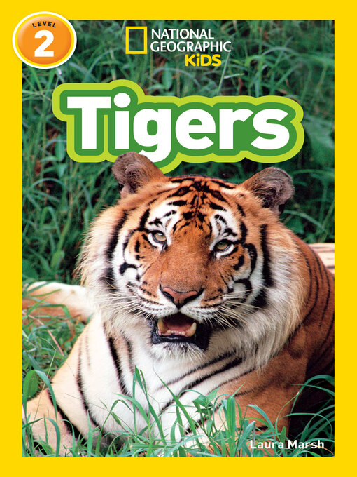 Title details for Tigers (National Geographic Kids Readers, Level 2) by Laura Marsh - Available